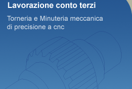 Lavorazione conto terzi - Torneria e Minuteria meccanica di precisione a cnc